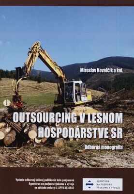 Outsourcing v lesnom hospodárstve SR : odborná monografia /