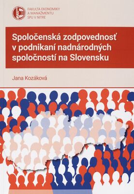 Spoločenská zodpovednosť v podnikaní nadnárodných spoločností na Slovensku /
