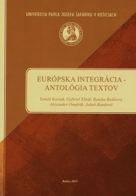 Európska integrácia - antológia textov /