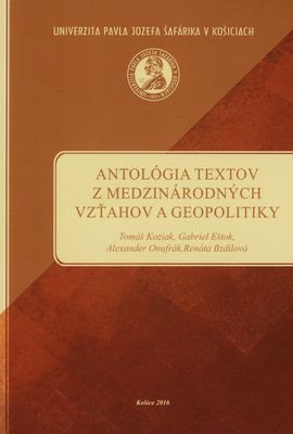 Antológia textov z medzinárodných vzťahov a geopolitiky /