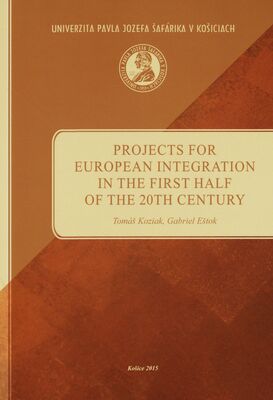 Projects for European integration in the first half of the 20th century /