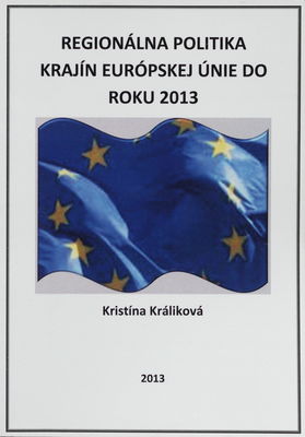 Regionálna politika krajín Európskej únie do roku 2013 /