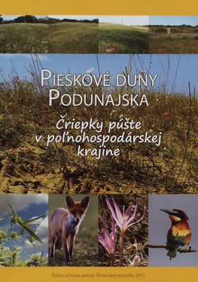 Pieskové duny Podunajska : čriepky púšte v poľnohospodárskej krajine /