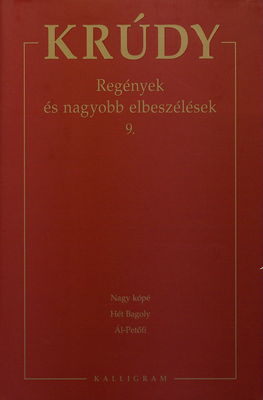 Regények és nagyobb elbeszélések. 9. Nagy kópé (1921). Hét Bagoly (1922). Ál Petőfi (1922) /
