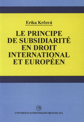 Le principe de subsidiarité en droit international et Européen /
