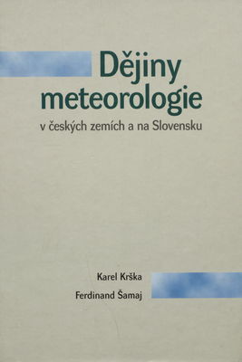 Dějiny meteorologie v českých zemích a na Slovensku /