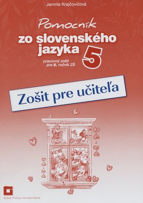 Pomocník zo slovenského jazyka 5 : pracovný zošit pre 5. ročník ZŠ /