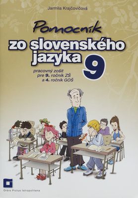 Pomocník zo slovenského jazyka 9 : pracovný zošit pre 9. ročník ZŠ a 4. ročník GOŠ /