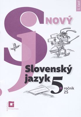 Nový Slovenský jazyk : 5. ročník ZŠ. I. časť /