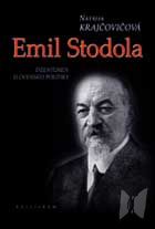 Emil Stodola : džentlmen slovenskej politiky 1862-1945 /