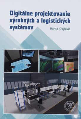 Digitálne projektovanie výrobných a logistických systémov /
