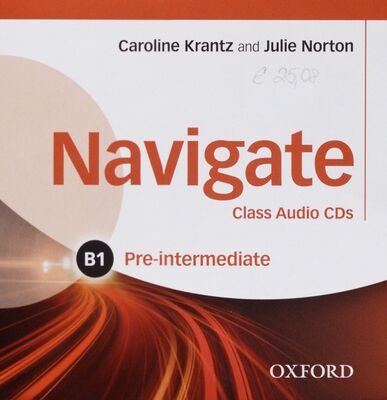 Navigate : class audio CDs: B1 pre-intermediate /