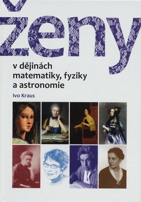 Ženy v dějinách matematiky, fyziky a astronomie /
