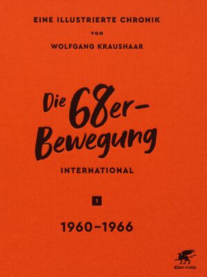 Die 68er-Bewegung international. 1, Die Vorzeit 1960-1966 /