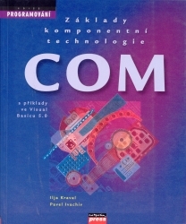 Základy komponentní technologie COM s příklady ve Visual Basicu 5.0. /