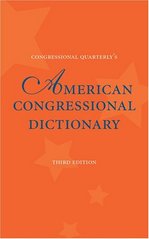 Congressional quarterly´s American congressional dictionary /