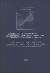 Modelling of georelief and its geometrical structure using DTM. : Positional and numerical accuracy. /