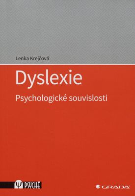 Dyslexie : psychologické souvislosti /