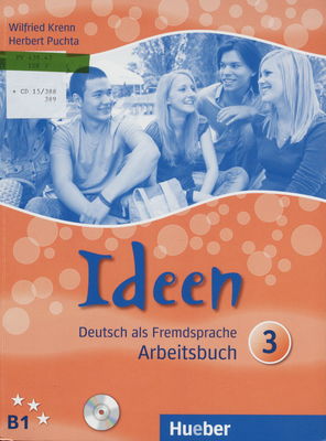 Ideen 3 : Arbeitsbuch : Deutsch als Fremdsprache /