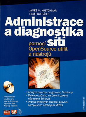 Administrace a diagnostika sítí : pomocí OpenSource utilit a nástrojů /