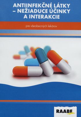 Antiinfekčné látky - nežiadúce účinky a interakcie pre všeobecných lekárov /