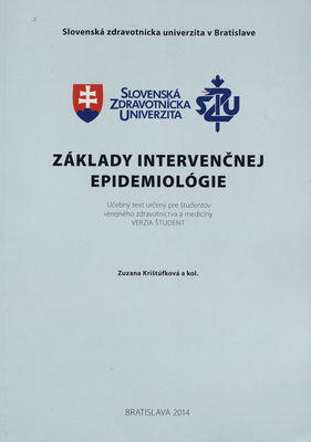 Základy intervenčnej epidemiológie : učebný text určený pre študentov verejného zdravotníctva a medicíny : verzia študent /