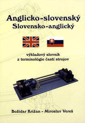 Anglicko-slovenský slovensko-anglický výkladový slovník z terminológie častí strojov /
