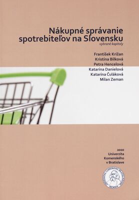 Nákupné správanie spotrebiteľov na Slovensku: vybrané kapitoly /