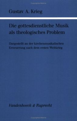 Die gottesdienstliche Musik als theologisches Problem /
