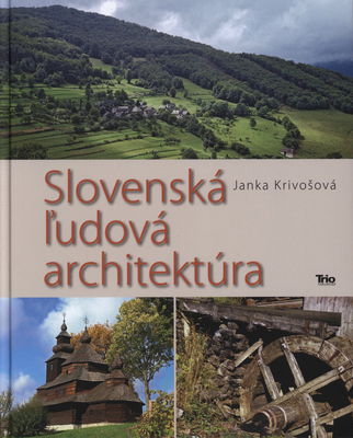 Slovenská ľudová architektúra /