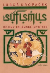 Súfismus : dějiny islámské mystiky /