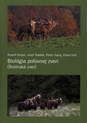 Biológia poľovnej zveri (srstnatá zver) : [vysokoškolská učebnica] /