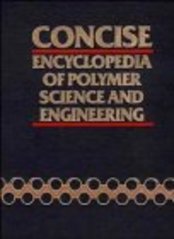 Concise encyclopedia of polymer science and engineering. /
