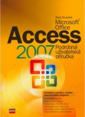 Microsoft Office Access 2007 : podrobná uživatelská příručka /