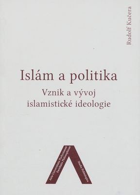 Islám a politika : vznik a vývoj islamistické ideologie /