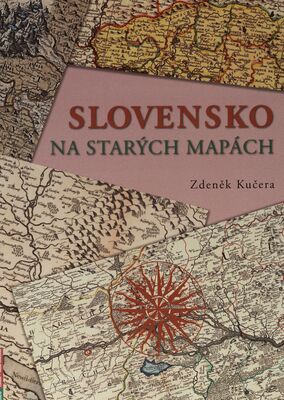 Slovensko na starých mapách /