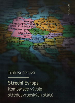 Střední Evropa : komparace vývoje středoevropských států /