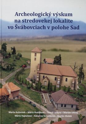 Archeologický výskum na stredovekej lokalite vo Švábovciach v polohe Sad /