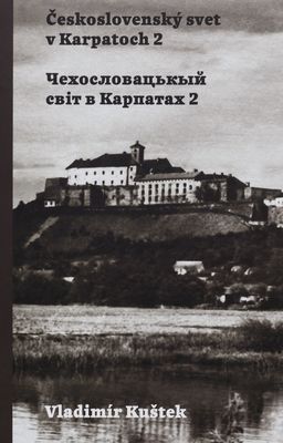 Československý svet v Karpatoch = Čechoslovac´kij svit v Karpatach. 2 /