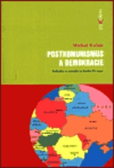 Postkomunismus a demokracie. : Politika ve středovýchodní Evropě. /