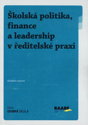 Školská politika, finance a leadership v ředitelské praxi /