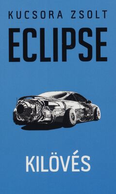 Eclipse : kilövés : regény /