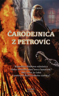 Čarodejnica z Petrovíc : historický román z Bytče a Žiliny /