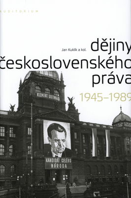 Dějiny československého práva 1945-1989 /