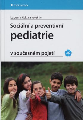 Sociální a preventivní pediatrie v současném pojetí /