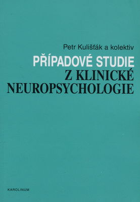 Případové studie z klinické neuropsychologie /