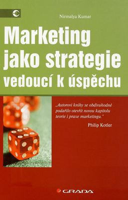 Marketing jako strategie vedoucí k úspěchu /