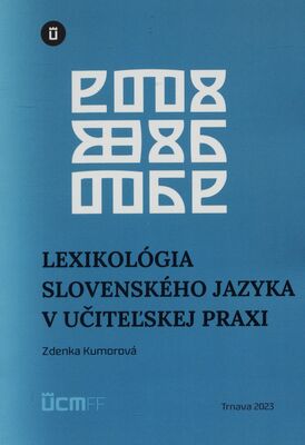 Lexikológia slovenského jazyka v učiteľskej praxi /