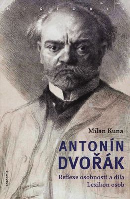 Antonín Dvořák : reflexe osobnosti a díla : lexikon osob /