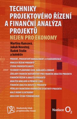Techniky projektového řízení a finanční analýza projektů nejen pro ekonomy /